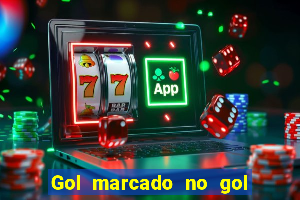 Gol marcado no gol marcado betano